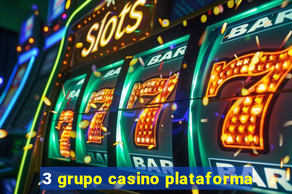 3 grupo casino plataforma